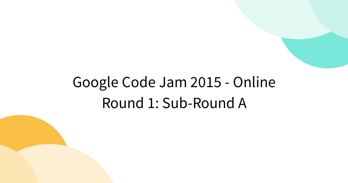 Google Code Jam 2015 - Online Round 1: Sub-Round A - Togetter [トゥギャッター]